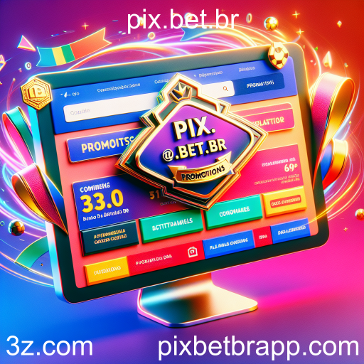 Descubra as Promoções Imperdíveis no Pix.bet.br